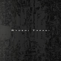 RYOSHI TAKAGI