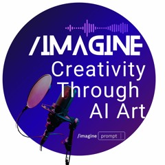 /Imagine: Creativity through AI Art