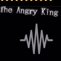 The angry king 4