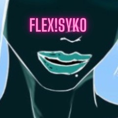 FLEX!SYKO