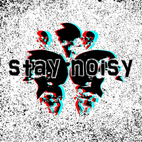 STAY NOISY’s avatar