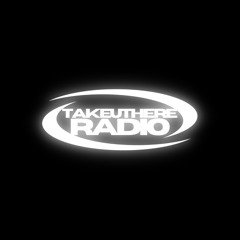 TAKEUTHERE RADIO