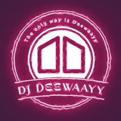 DJDeewaayy