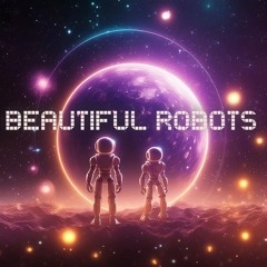 Beautiful Robots