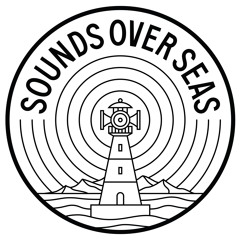 SOUNDS OVER SEAS