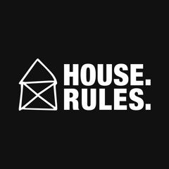Stream HOUSE.RULES. music Listen to songs albums playlists for free on SoundCloud