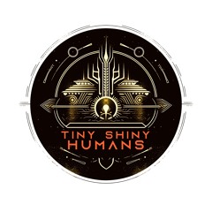 Tiny Shiny Humans