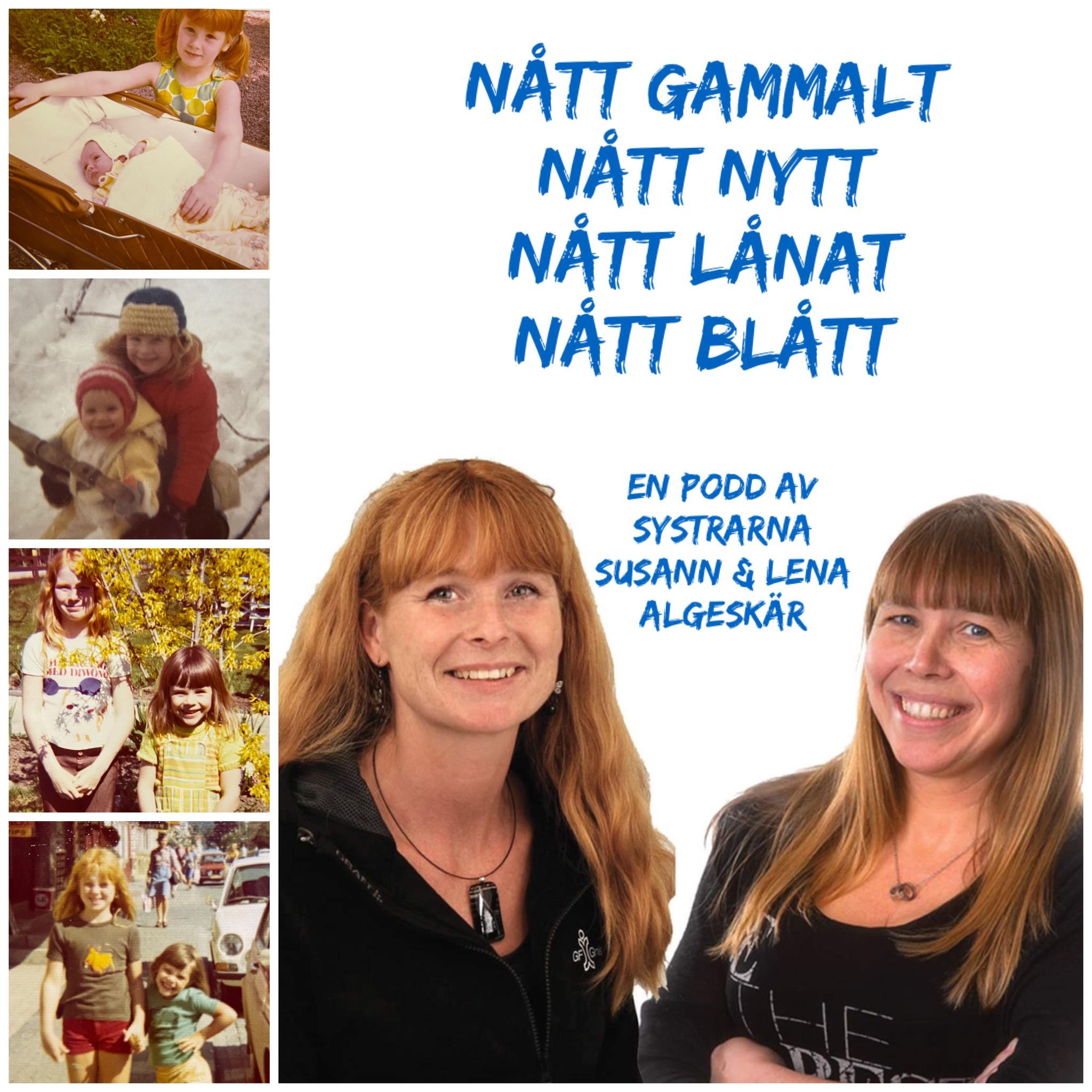 Nått gammalt, Nått nytt, Nått lånat, Nått blått
