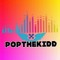 PopThekidd
