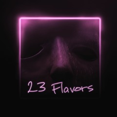 23 Flavors