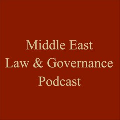 Middle East Law & Governance Podcast