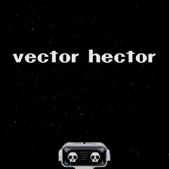 Vector Hector