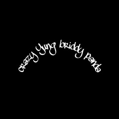 Crazy Yung briddy panda