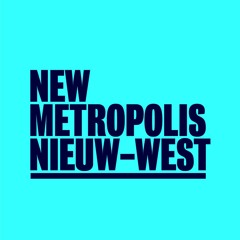 newmetropolisnieuwwest