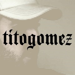 Tito Gomez