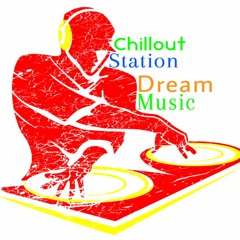 Chillout Station Dream Music