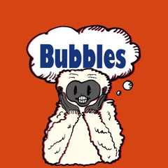 Bubbles