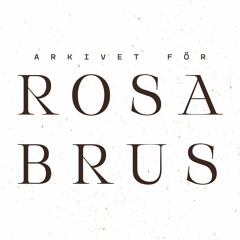 Arkivet för Rosa Brus