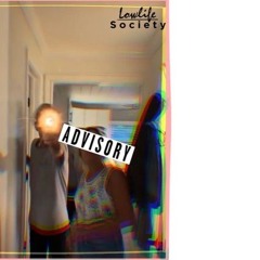 Lowlife/Socitey