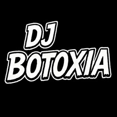 DJ BOTOXIA