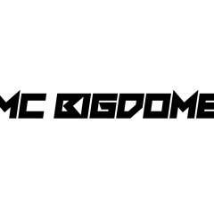 MC Big Dome