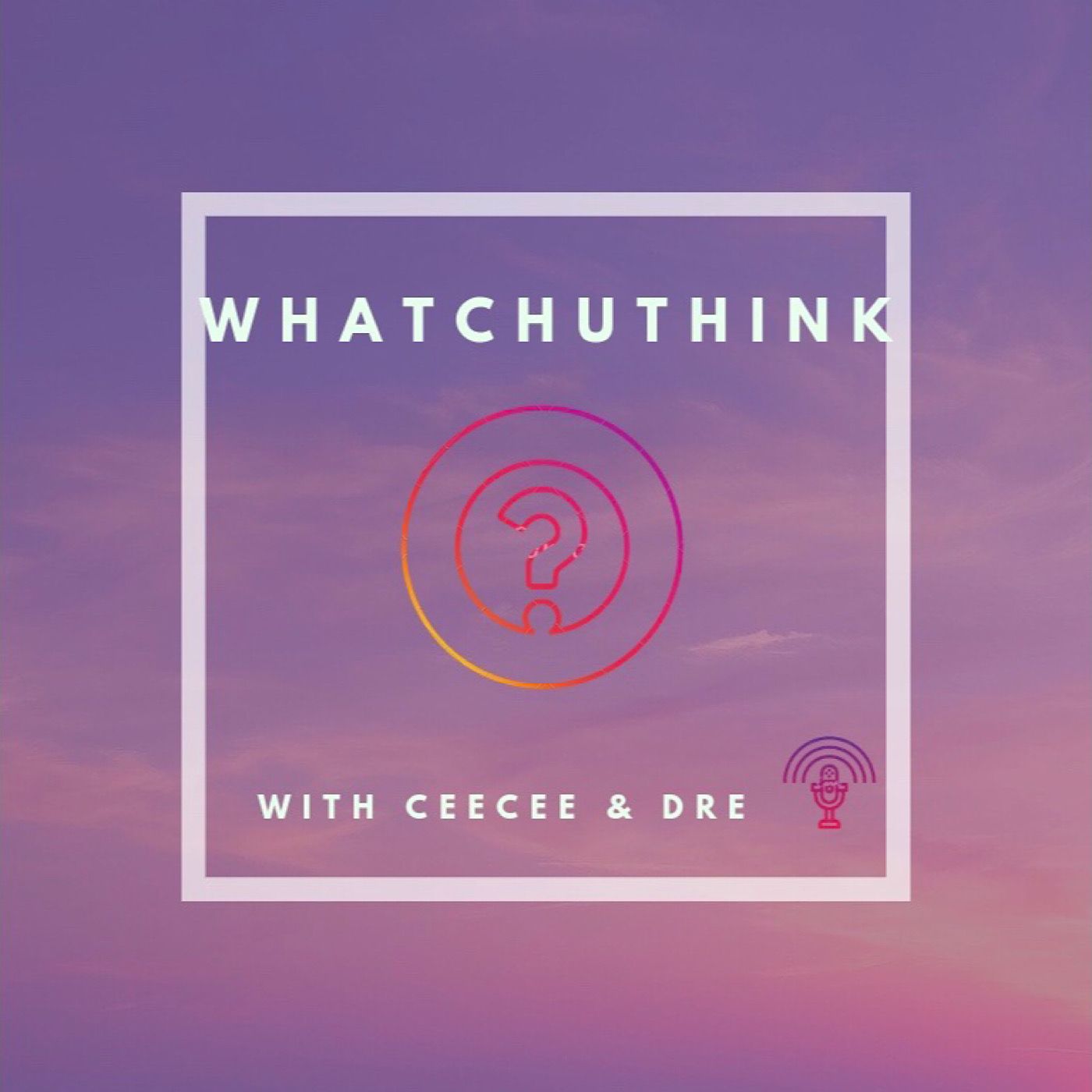 What Chu Think Podcast