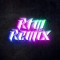 RTM REMIX