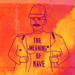 The Meaning Of Rave