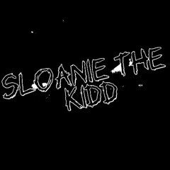 Sloanie The Kidd