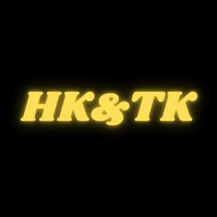 HK et TK