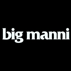 big manni