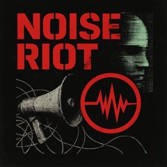 Noise Riot