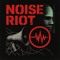 Noise Riot
