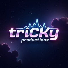 tRICKYproductionz