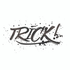 TRICK