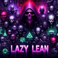 LAZY LEAN
