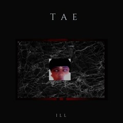 Tae is ill