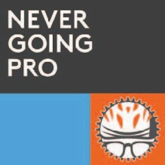 The Never Going Pro Podcast