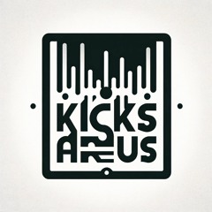 KICKS/ARE/US