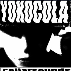 YOKOCOLA (Cellarsounds)