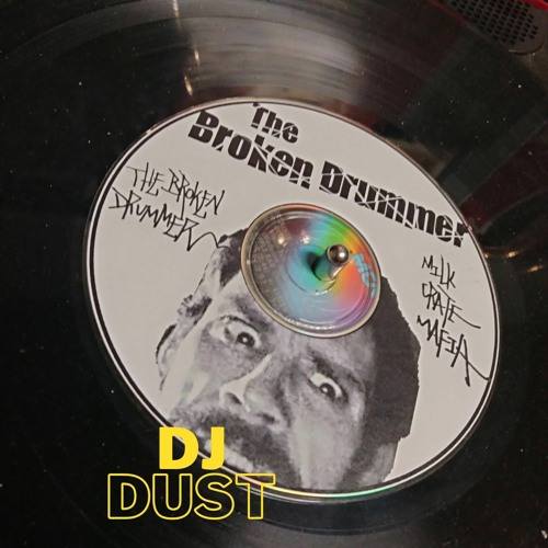 Dj Dust aka The Broken Drummer’s avatar