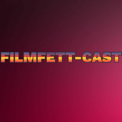 FilmfettCast’s avatar