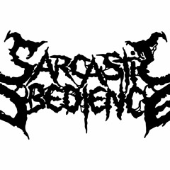 Sarcastic Obedience