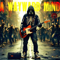 A Wayward Mind