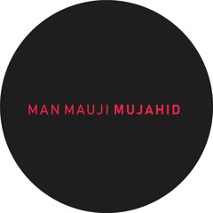 Man Mauji Mujahid