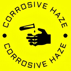 Corrosive Haze