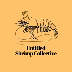 Untitled Shrimp Collective