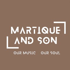 Martique and Son