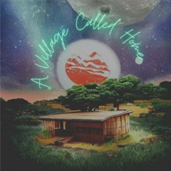 A Village Called Home