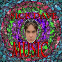 Sick__Dave